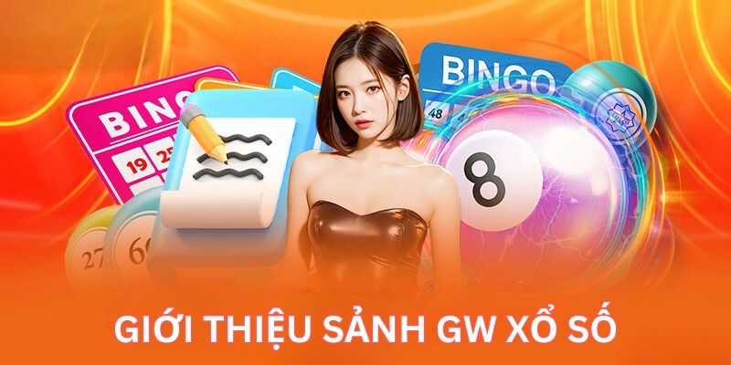 Những thông tin quan trọng về nền tảng GW Lottery GK88